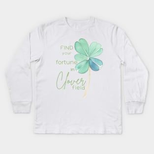 Find you Fortune in Clover Field Kids Long Sleeve T-Shirt